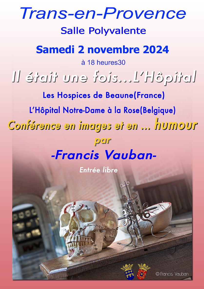 conférence « Il était une fois…l’Hôpital ». Samedi 2 novembre. Par M. Vauban, 18h30, salle polyvalente.