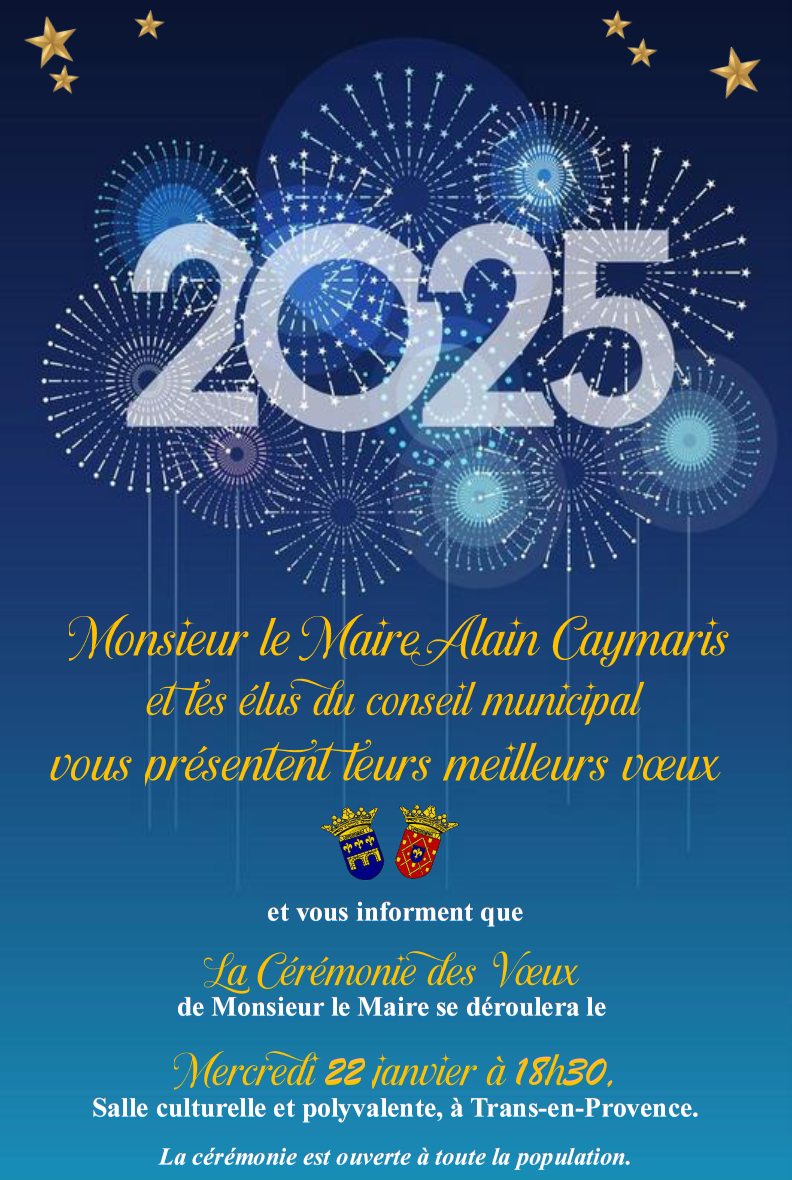 Monsieur le Maire Alain Caymaris et les élus du conseil municipal vous présentent leurs meilleurs voeux et vous informent que la cérémonie des voeux de Monsieur le Maire se déroulera le mercredi 22 janvier à 18h30, salle polyvalente. La cérémonie est ouverte à toute la population.