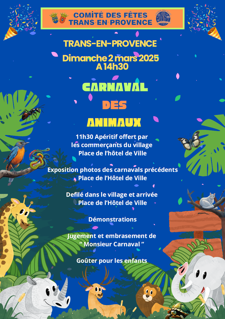 Carnaval des animaux. Dimanche 2 mars. Apéritif à 11h30, place de l'Hôtel de Ville, défilé à 14h30. Présentation des associations, jugement du Caramantran, goûter pour les enfants.